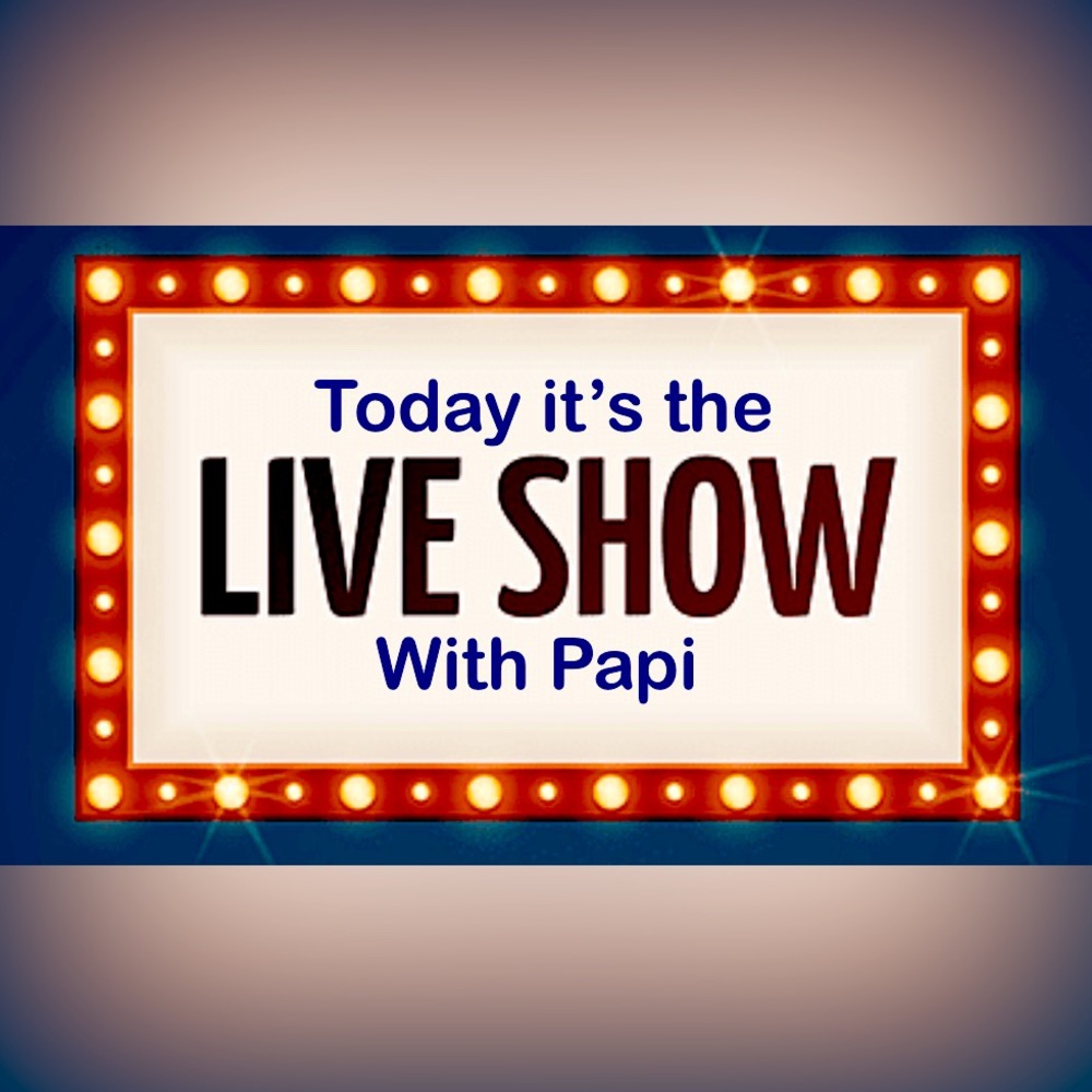 Live Show With Papi